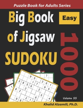 Paperback Big Book of Jigsaw Sudoku: 1000 Easy Puzzles Book