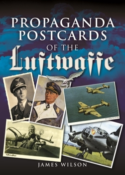 Paperback Propaganda Postcards of the Luftwaffe Book