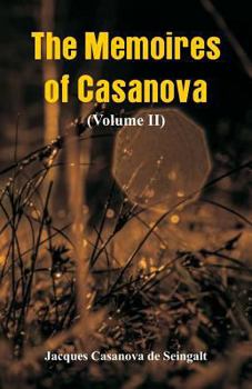 Paperback The Memoires of Casanova: (Volume II) Book