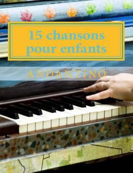 Paperback 15 chansons pour enfants: avec accompagnement au piano [French] Book