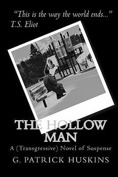 Paperback The Hollow Man: A (Transgressive) Novel Of Suspense Book