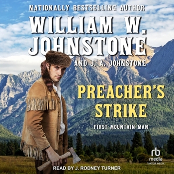 The First Mountain Man: Preacher's Strike - Book #31 of the First Mountain Man