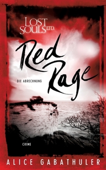 Red Rage: Lost Souls Ltd. (German Edition) - Book #4 of the Lost Souls Ltd.