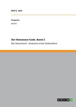 Paperback Der Romanow-Code. Band 2: Der Zarenmord - Anatomie eines Verbrechens [German] Book