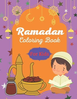 Paperback Ramadan Coloring Book For Kids: A Fun Gift Idea for Kids - Ramadan Iftar Coloring Pages for Kids,50 coloring Pages of Ramadan Book