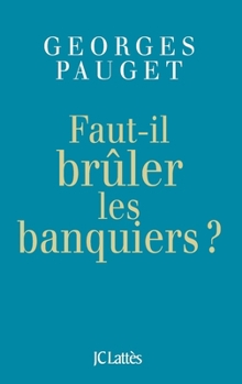 Paperback Faut-il brûler les banquiers ? [French] Book