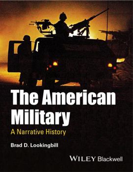 Paperback The American Military: A Narrative History Book