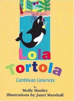 Hardcover Lola Tortola: Caribbean Limericks Book