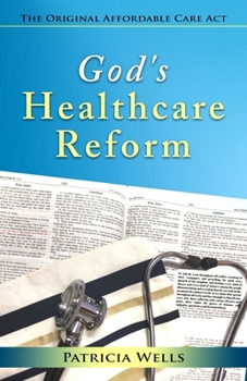 Paperback God's Healthcare Reform: The Original Affordable Care Act Book