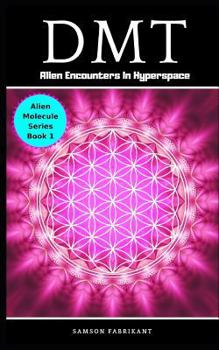 Paperback Dmt: Alien Encounters In Hyperspace Book