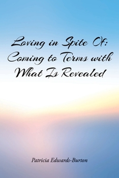 Paperback Loving in Spite Of: Coming to Terms with What Is Revealed Book