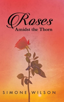 Hardcover Roses: Amidst the Thorn Book