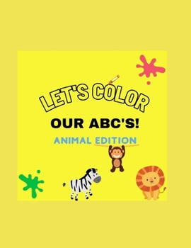 Paperback Let's Color The ABC's - Animal Edition Book