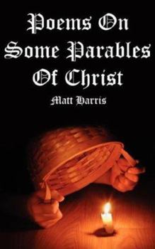 Paperback Poems On Some Parables Of Christ Book