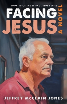 Facing Jesus (Seeing Jesus)
