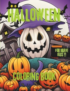 Paperback Halloween Coloring Book for Kids: For brave kids and nice monsters Book
