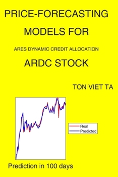 Paperback Price-Forecasting Models for Ares Dynamic Credit Allocation ARDC Stock Book