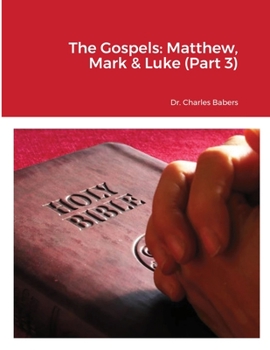 Paperback The Gospels: Matthew, Mark & Luke (Part 3) Book