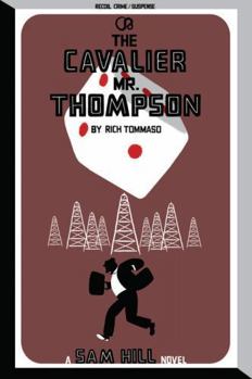 Paperback The Cavalier Mr. Thompson: A Sam Hill Novel: Sam's Early Days: 1924 Book