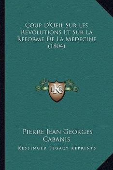 Paperback Coup D'Oeil Sur Les Revolutions Et Sur La Reforme De La Medecine (1804) [French] Book