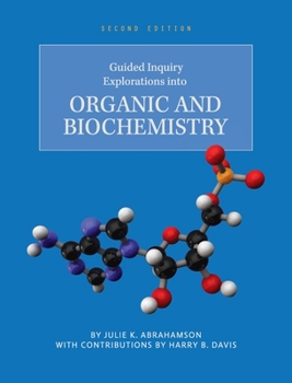 Hardcover Guided Inquiry Explorations into Organic and Biochemistry Book
