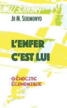 Paperback L'Enfer C'Est Lui: Génocide économique [French] Book
