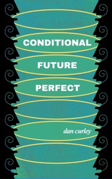 Paperback Conditional Future Perfect: Poems Book