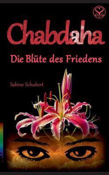 Paperback Chabdaha: Die Blüte des Friedens [German] Book