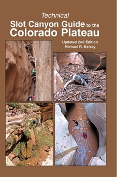 Paperback Technical Slot Canyon Guide to the Colorado Plateau Book