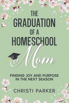 Paperback The Graduation of a Homeschool Mom Book