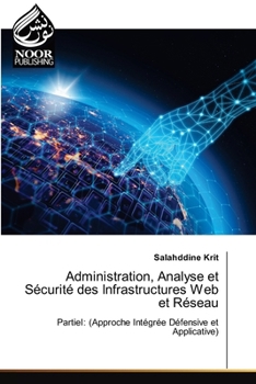 Administration, Analyse et Sécurité des Infrastructures Web et Réseau (French Edition)