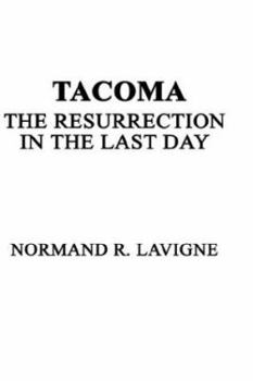 Hardcover Tacoma: The Resurrection in the Last Day Book