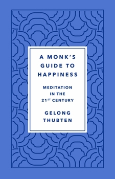 Hardcover Monk's Guide to Happiness Book