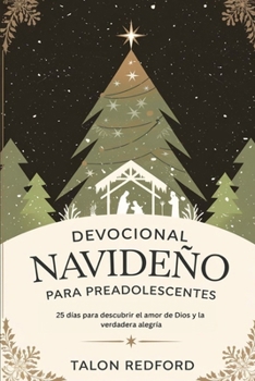 Paperback Devocional navideño para preadolescentes: 25 días para descubrir el amor de Dios y la verdadera alegría [Spanish] Book