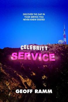 Paperback Celebrity Service: Discover The Gap In Your Service You Never Knew Existed Book