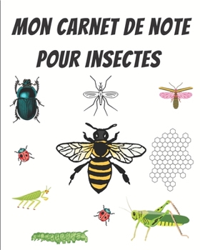Paperback Mon carnet de note pour Insectes [French] Book