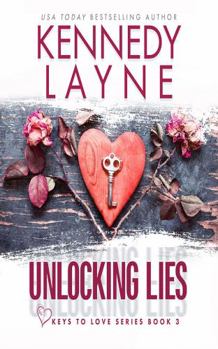 Unlocking Lies - Book #3 of the Keys to Love