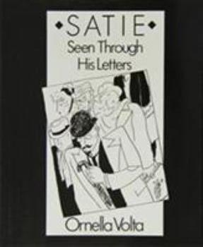 Hardcover Satie Seen Through His Letters Book