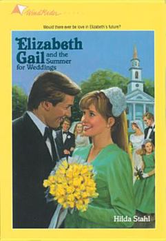 Elizabeth Gail and the Summer for Weddings - Book #17 of the Elizabeth Gail Wind Rider