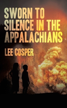 Hardcover Sworn To Silence In The Appalachians Book