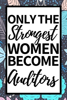 Paperback Only The Strongest Women Become Auditors: Notebook Journal For Auditor Book