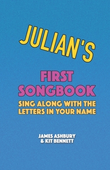 Paperback Julian's First Songbook: Sing Along with the Letters in Your Name Book