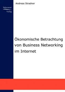 Paperback Ökonomische Betrachtung von Business Networking im Internet [German] Book