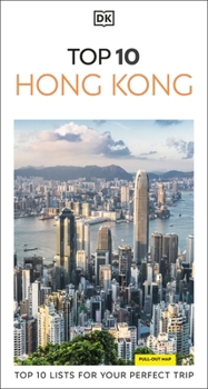 Paperback DK Top 10 Hong Kong: Top 10 Lists for Your Perfect Trip, Plus an All-Weather Folded Map Book