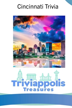 Paperback Triviappolis Treasures - Cincinnati: Cincinnati Trivia Book