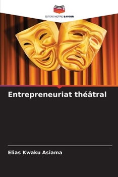 Paperback Entrepreneuriat théâtral [French] Book