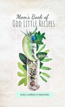 Paperback Mom's Book of Odd Little Recipes Book