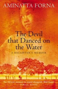 Paperback The Devil That Danced on the Water: A Daughter's Memoir of Her Father, Her Family, Her Country and a Continent Book