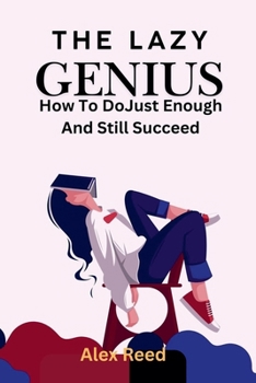 Paperback The Lazy Genius: How to Do Just Enough and Still Succeed Book