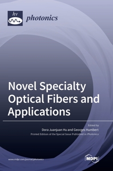 Hardcover Novel Specialty Optical Fibers and Applications Book